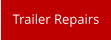 Trailer Repairs