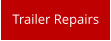 Trailer Repairs